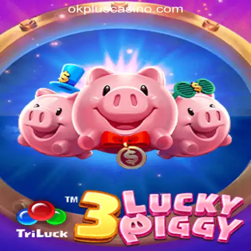 Unlock the Excitement of 3LUCKYPIGGY at OKPLUS Online Casino Philippines