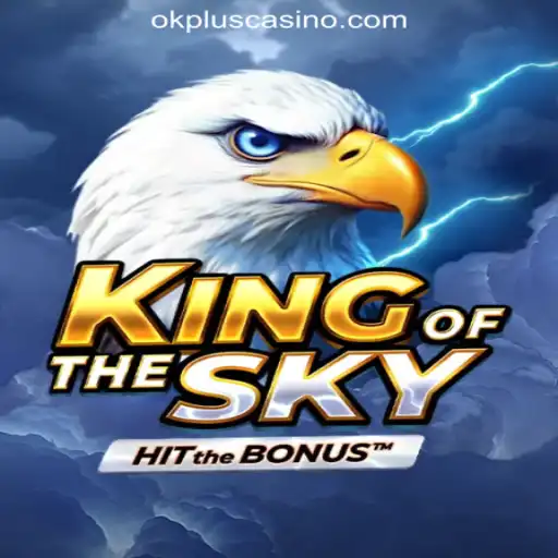 Exploring the Thrills of KingOfTheSky at OKPLUS Online Casino Philippines