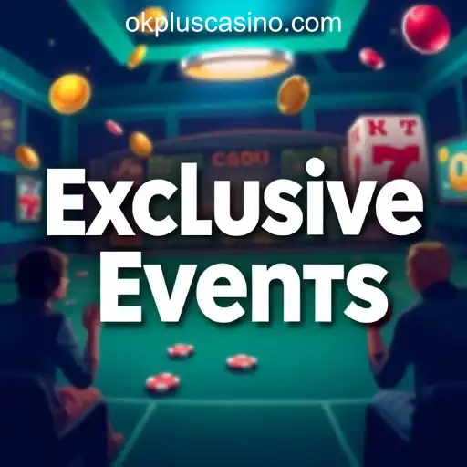Exclusive Events at OKPLUS Online Casino Philippines