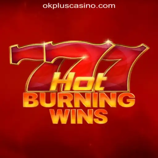 Exploring HotBurningWins at OKPLUS Online Casino Philippines