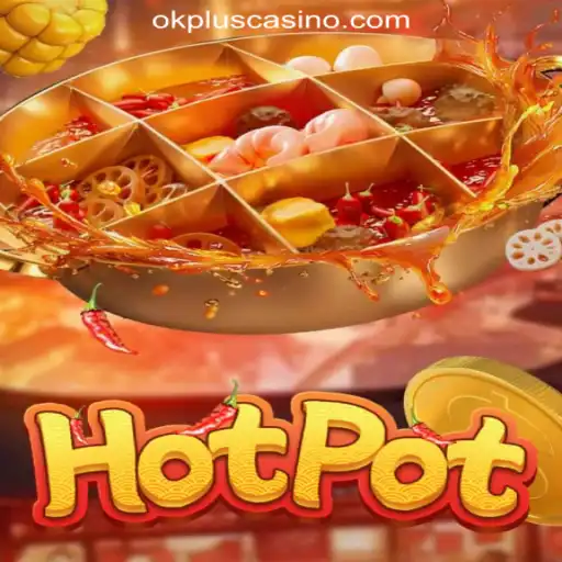 Exploring the Exciting World of Hotpot at OKPLUS Online Casino Philippines