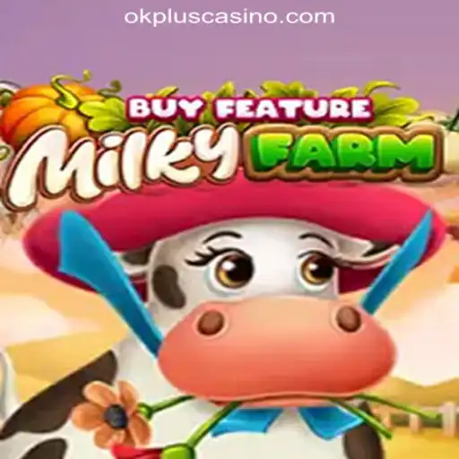 Exploring MilkyFarmBuyFeature: A Fresh Addition to the OKPLUS Online Casino Philippines