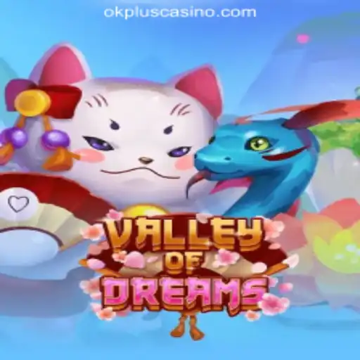 Unlock the Secrets of ValleyofDreams at OKPLUS Online Casino Philippines